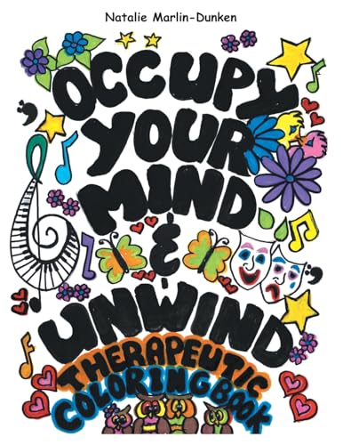 Occupy Your Mind & Unwind: Therapeutic Coloring Book von Archway Publishing