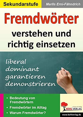 Fremdwörter verstehen und richtig einsetzen: 64 Kopiervorlagen von Kohl Verlag