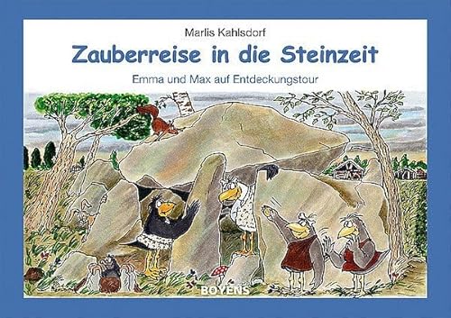Zauberreise in die Steinzeit: Emma und Max auf Entdeckungstour von Boyens