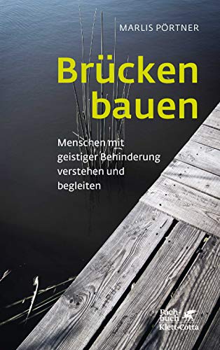 Brücken bauen (Konzepte der Humanwissenschaften): Menschen mit geistiger Behinderung verstehen und begleiten von Klett-Cotta Verlag