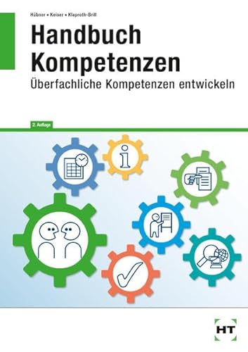 Handbuch Kompetenzen: Überfachliche Kompetenzen entwickeln