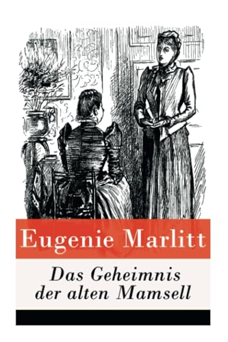 Das Geheimnis der alten Mamsell von E-Artnow