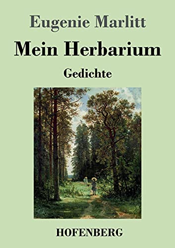 Mein Herbarium: Gedichte Mein Herbarium: Gedichte