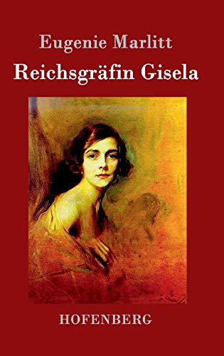Reichsgräfin Gisela Reichsgräfin Gisela von Hofenberg
