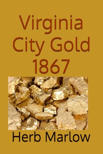 Virginia City Gold 1867 von Independently published