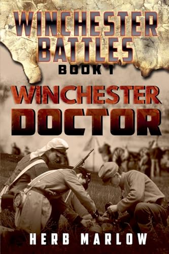 Winchester Doctor (Winchester Battles, Band 1) von Writers Exchange E-Publishing