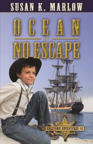 Ocean of No Escape (Goldtown Adventures, 6) von Kregel Publications
