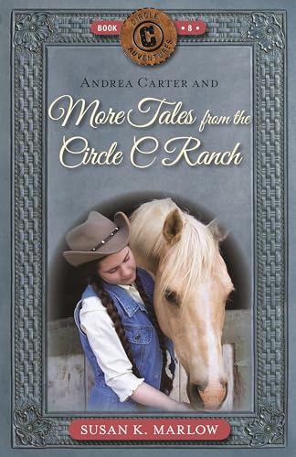 Andrea Carter and More Tales from the Circle C Ranch von Kregel Publications
