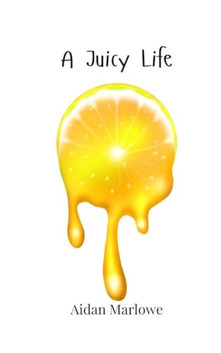 A Juicy Life von Creative Arts Management OÜ
