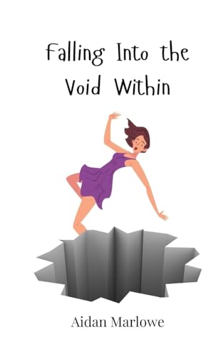 Falling Into the Void Within Falling Into the Void Within von Creative Arts Management OÜ