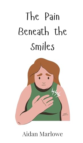 The Pain Beneath the Smiles The Pain Beneath the Smiles von Creative Arts Management OÜ
