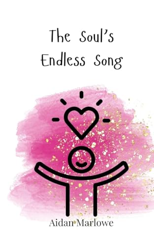 The Soul's Endless Song The Soul's Endless Song von Creative Arts Management OÜ