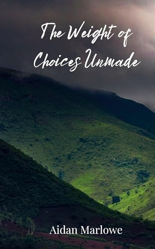 The Weight of Choices Unmade