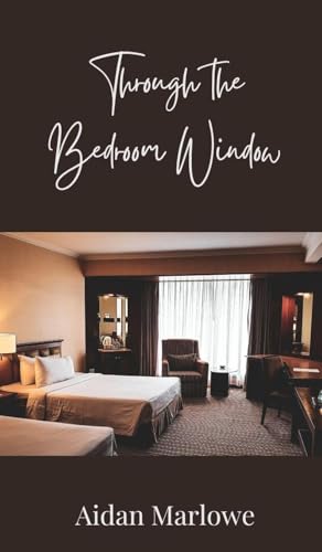 Through the Bedroom Window Through the Bedroom Window von Creative Arts Management OÜ