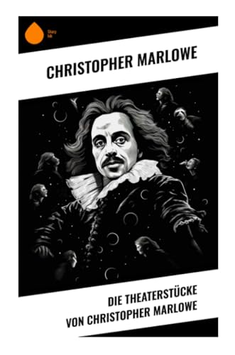 Die Theaterstücke von Christopher Marlowe von Sharp Ink