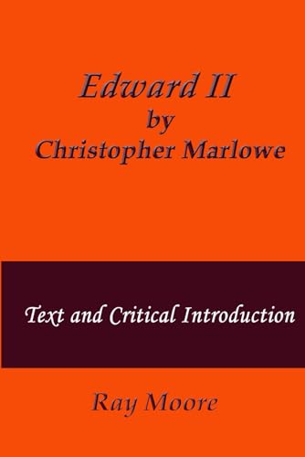 Edward II by Christopher Marlowe: Text and Critical Introduction Edward II by Christopher Marlowe: Text and Critical Introduction von Independently published