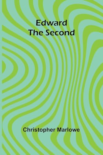 Edward The Second Edward The Second von Alpha Edition