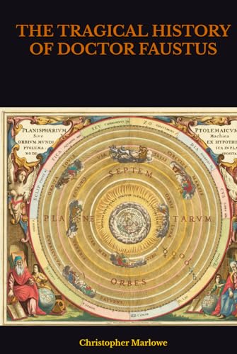 THE TRAGICAL HISTORY OF DOCTOR FAUSTUS THE TRAGICAL HISTORY OF DOCTOR FAUSTUS von Independently published