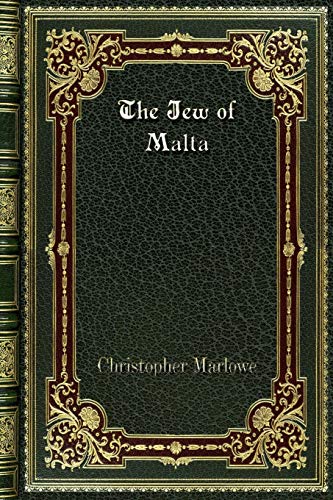 The Jew of Malta The Jew of Malta