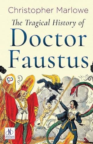 The Tragical History of Doctor Faustus The Tragical History of Doctor Faustus von Neelkanth Prakashan