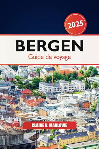 Bergen Guide de voyage 2025: Découvrez les magnifiques fjords de Norvège, la culture, les sites historiques, la beauté des paysages, les conseils d'initiés et l'aventure en Scandinavie Bergen Guide de voyage 2025: Découvrez les magnifiques fjords de Norvège, la culture, les sites historiques, la beauté des paysages, les conseils d'initiés et l'aventure en Scandinavie von Independently published