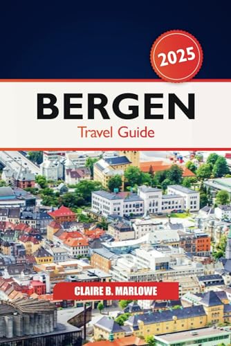 Bergen Travel Guide 2025: Discover Norway's Stunning Fjords, Culture, Historic Landmarks, Scenic Beauty, Insider Tips and Adventure in Scandinavia Bergen Travel Guide 2025: Discover Norway's Stunning Fjords, Culture, Historic Landmarks, Scenic Beauty, Insider Tips and Adventure in Scandinavia von Independently published