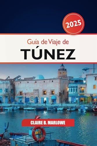 Guía de Viaje de Túnez 2025: Explorando Túnez, la joya escondida del norte de África, destinos imperdibles, cultura, monumentos históricos, comida y aventura Guía de Viaje de Túnez 2025: Explorando Túnez, la joya escondida del norte de África, destinos imperdibles, cultura, monumentos históricos, comida y aventura von Independently published