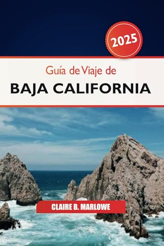 Guía de viaje de Baja California 2025: Explorar la Península de México es una atracción imperdible, gemas ocultas, maravillas culturales y aventuras costeras en América del Norte Guía de viaje de Baja California 2025: Explorar la Península de México es una atracción imperdible, gemas ocultas, maravillas culturales y aventuras costeras en América del Norte von Independently published