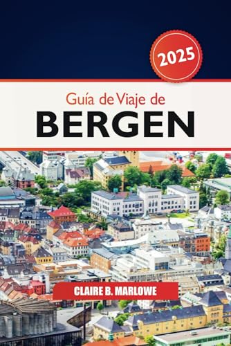 Guía de viaje de Bergen 2025: Descubre los impresionantes fiordos de Noruega, la cultura, los monumentos históricos, la belleza escénica, los consejos de expertos y la aventura en Escandinavia Guía de viaje de Bergen 2025: Descubre los impresionantes fiordos de Noruega, la cultura, los monumentos históricos, la belleza escénica, los consejos de expertos y la aventura en Escandinavia von Independently published