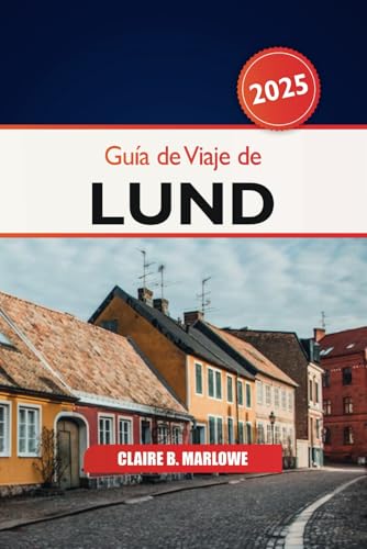 Guía de viaje de Lund 2025: Explora los lugares de interés, las atracciones, las joyas ocultas y los consejos locales de Escandinavia en la ciudad histórica de Suecia Guía de viaje de Lund 2025: Explora los lugares de interés, las atracciones, las joyas ocultas y los consejos locales de Escandinavia en la ciudad histórica de Suecia von Independently published