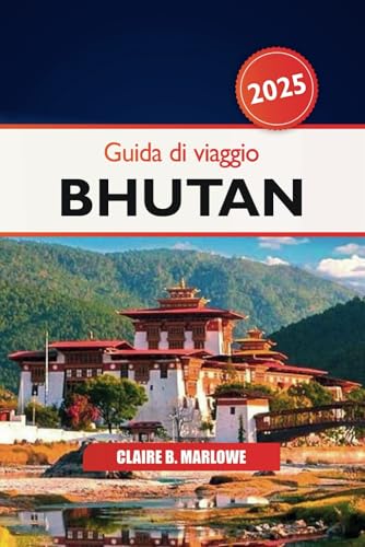 Guida di Viaggio Bhutan 2025: Esplorare le attrazioni dell'Himalaya, i monasteri nascosti, la destinazione da non perdere, le meraviglie culturali e le avventure gastronomiche in Asia Guida di Viaggio Bhutan 2025: Esplorare le attrazioni dell'Himalaya, i monasteri nascosti, la destinazione da non perdere, le meraviglie culturali e le avventure gastronomiche in Asia von Independently published