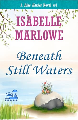 Beneath Still Waters (A Blue Harbor Novel ) (Blue Harbor Novel Series, Band 1) von Independently published