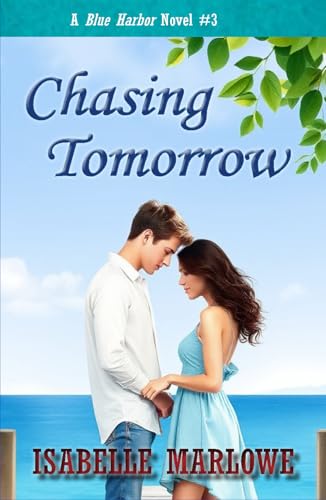 Chasing Tomorrow (A Blue Harbor Novel) (Blue Harbor Novel Series, Band 3) von Independently published