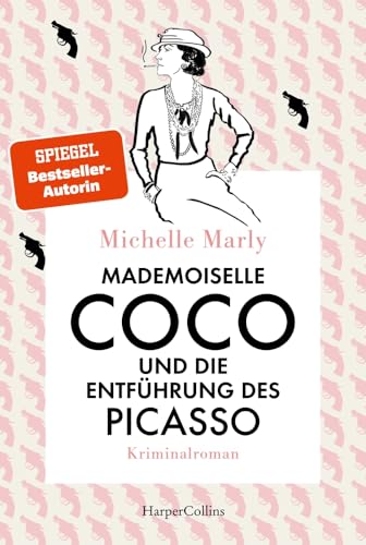 Mademoiselle Coco und die Entführung des Picasso: Kriminalroman | Coco Chanel ermittelt - die Modeschöpferin als Detektivin Mademoiselle Coco und die Entführung des Picasso: Kriminalroman | Coco Chanel ermittelt - die Modeschöpferin als Detektivin