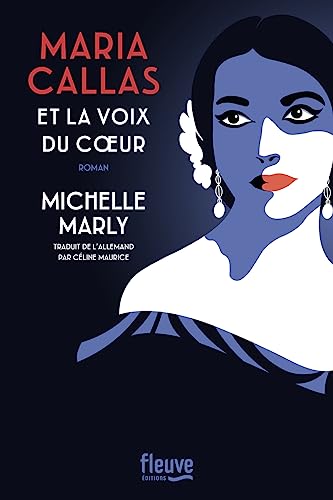 Maria Callas et la voix du coeur von FLEUVE EDITIONS