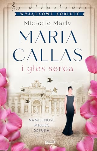 Maria Callas i głos serca (WYJĄTKOWE KOBIETY)
