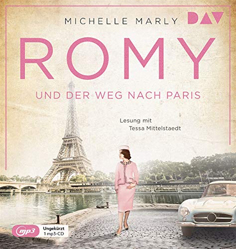 Romy und der Weg nach Paris: Ungekürzte Lesung mit Tessa Mittelstaedt (1 mp3-CD) (Mutige Frauen zwischen Kunst und Liebe) von Audio Verlag Der GmbH