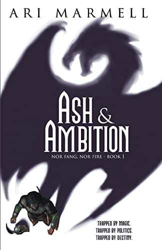 Ash & Ambition (Nor Fang, Nor Fire, Band 1) von Dragon Moon Press