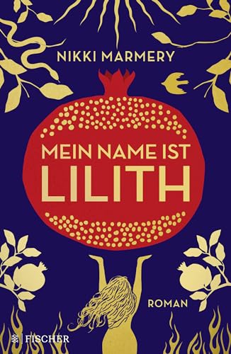 Mein Name ist Lilith: Was uns verschwiegen wurde: die rebellische Erzählung des christlichen Mythos von FISCHER