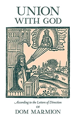 Union With God: According to the Letters of Direction of Dom Marmion von Angelico Press