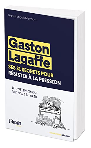 Gaston Lagaffe, ses 31 secrets pour résister à la pression: Le livre indispensable pour éviter le stress von L ETUDIANT
