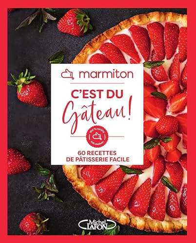 Marmiton - C'est du gâteau ! - 60 recettes de pâtisserie facile Marmiton - C'est du gâteau ! - 60 recettes de pâtisserie facile von MLAFON MARMITON