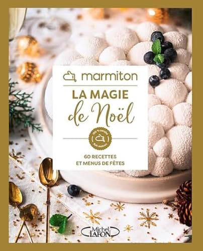 Marmiton - La magie de Noël - 60 recettes et menus de fêtes von MLAFON MARMITON