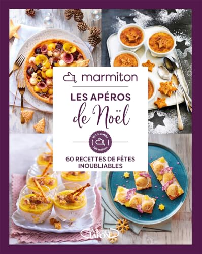 Marmiton - Les apéros de Noël: 60 recettes de fêtes inoubliables von MLAFON MARMITON