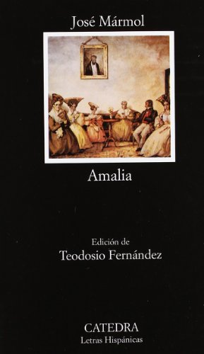 Amalia (Letras Hispánicas, Band 460)