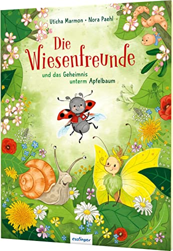 Die Wiesenfreunde und das Geheimnis unterm Apfelbaum: Süßes Bilderbuch ab 3 Jahren von Esslinger Verlag