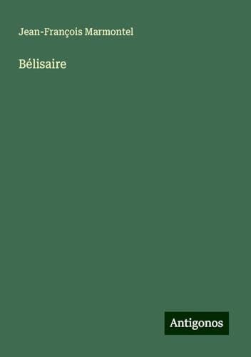 Bélisaire von Antigonos Verlag