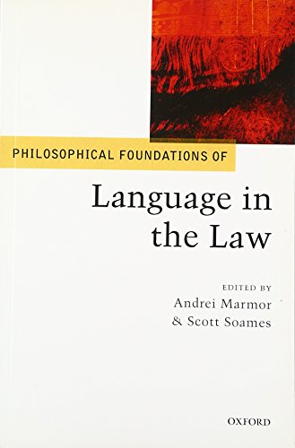 Philosophical Foundations of Language in the Law (Philosophical Foundations of Law)