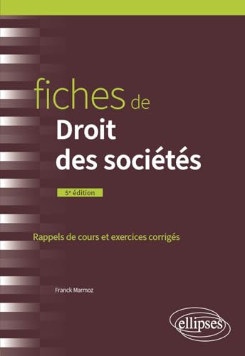Fiches de Droit des sociétés: A jour au 1er mars 2024 von ELLIPSES