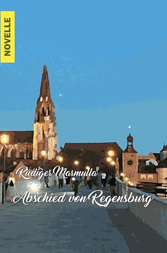 Abschied von Regensburg: Im Winter des Lebens von epubli
